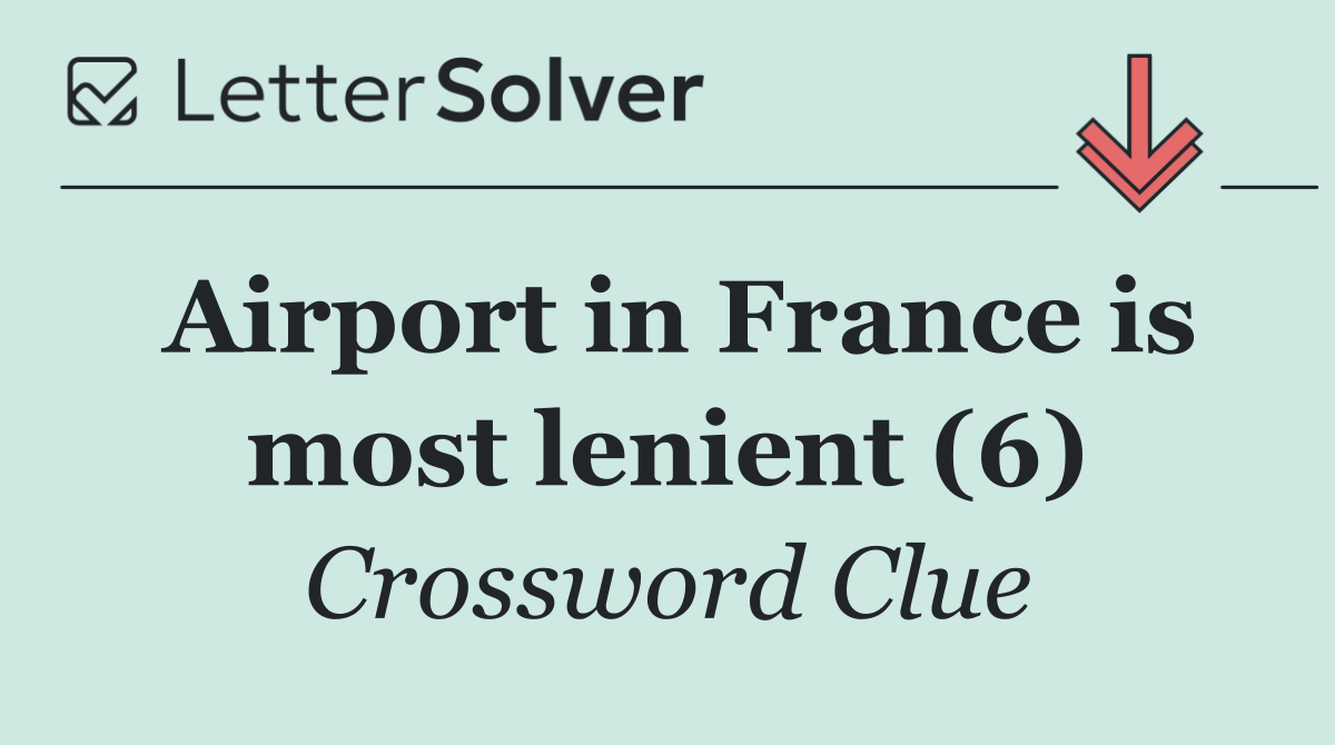 Airport in France is most lenient (6)