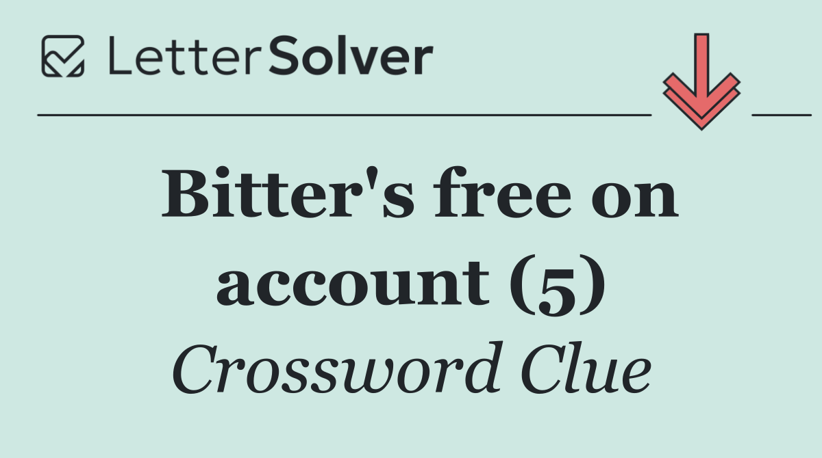 Bitter's free on account (5)