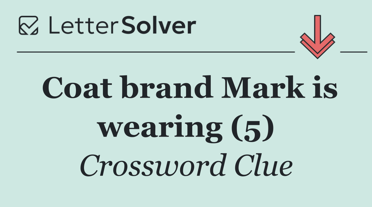 Coat brand Mark is wearing (5)