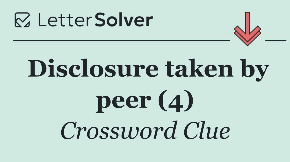 Disclosure taken by peer (4)