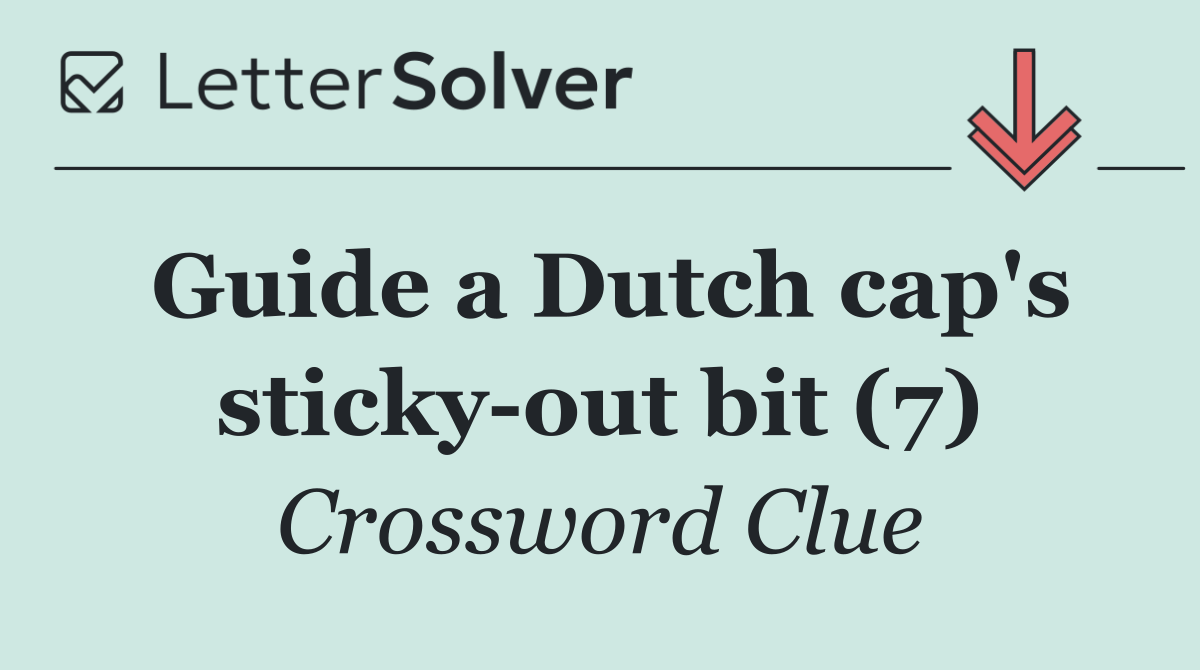 Guide a Dutch cap's sticky out bit (7)