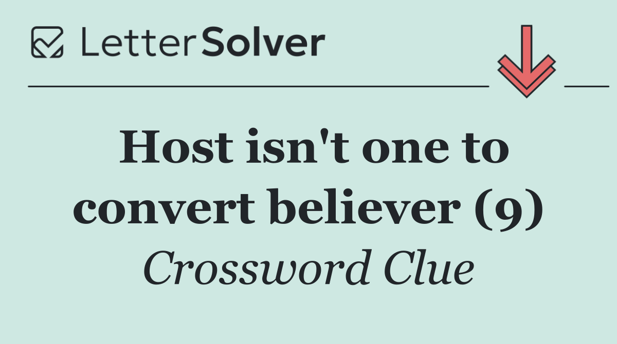 Host isn't one to convert believer (9)