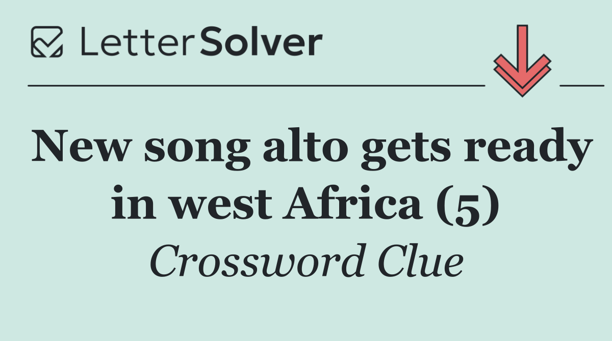 New song alto gets ready in west Africa (5)