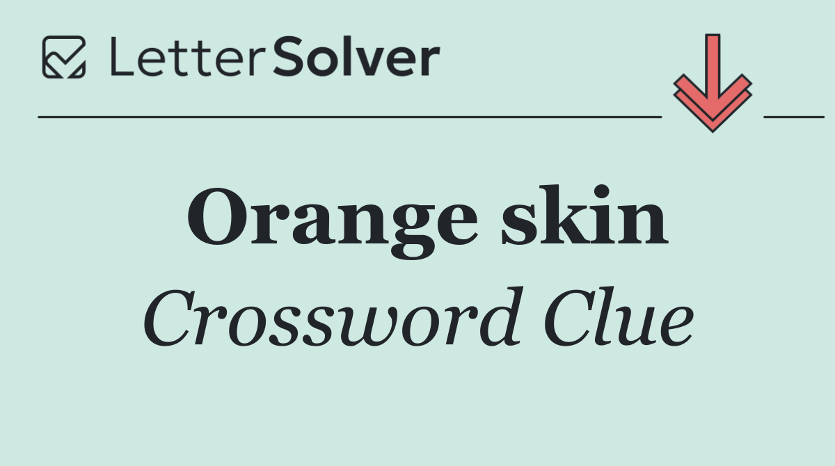 Orange skin