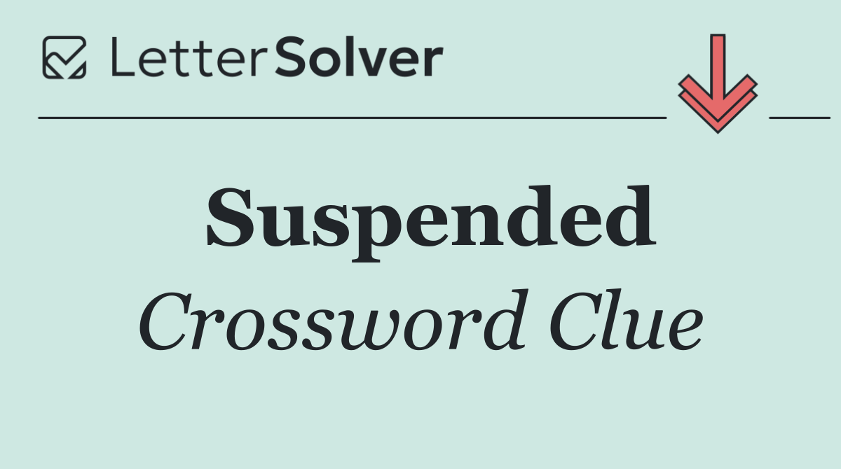 Suspended