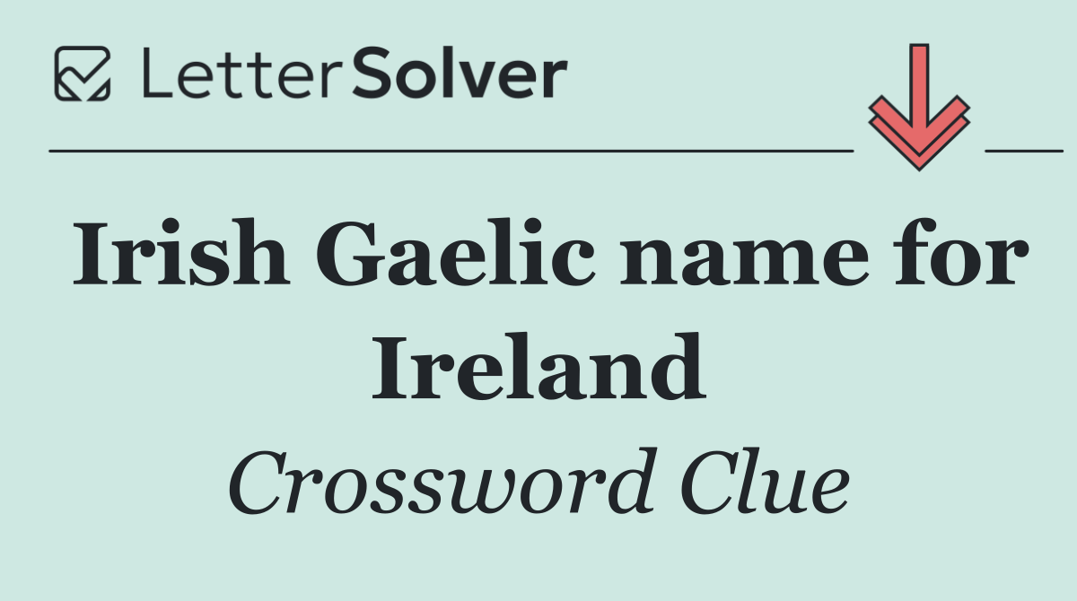 Irish Gaelic name for Ireland