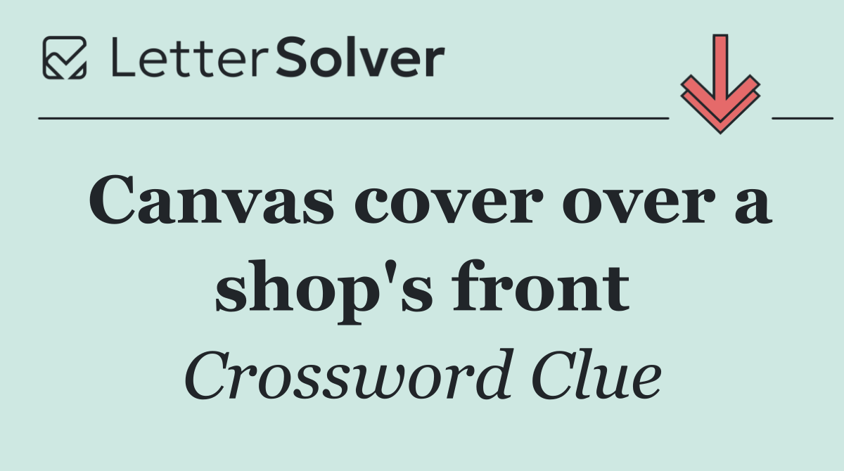 Canvas cover over a shop's front