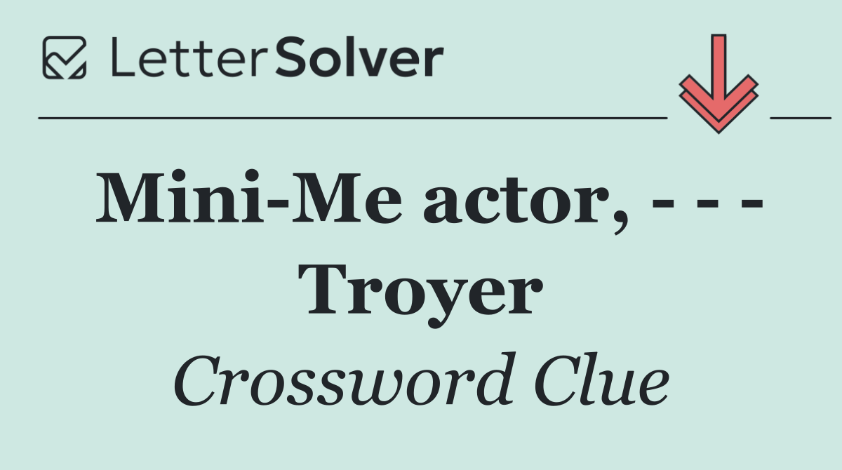 Mini Me actor,       Troyer