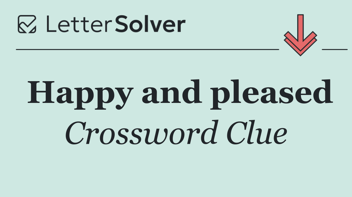 Happy and pleased