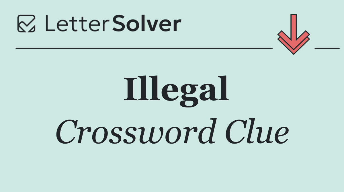 Illegal