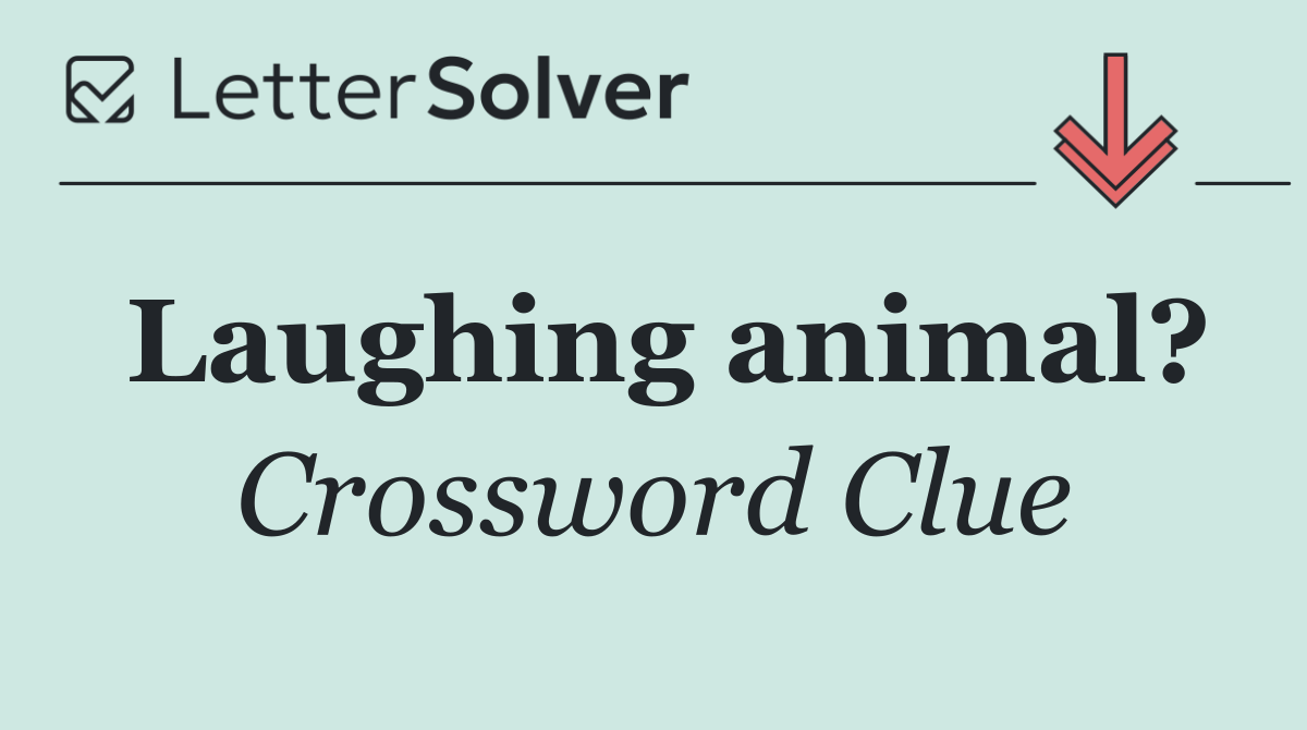 Laughing animal?
