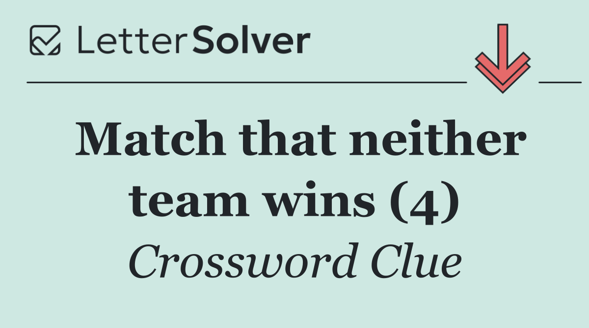 Match that neither team wins (4)
