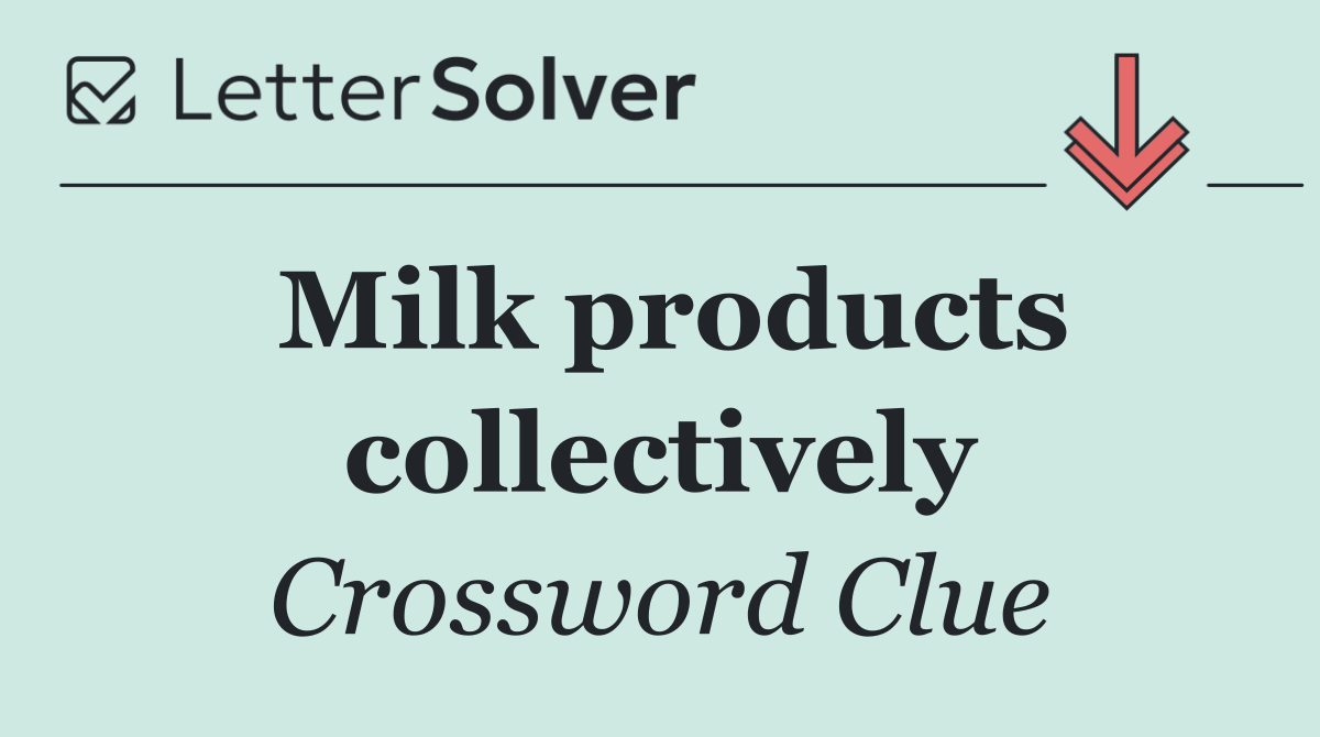 Milk products collectively