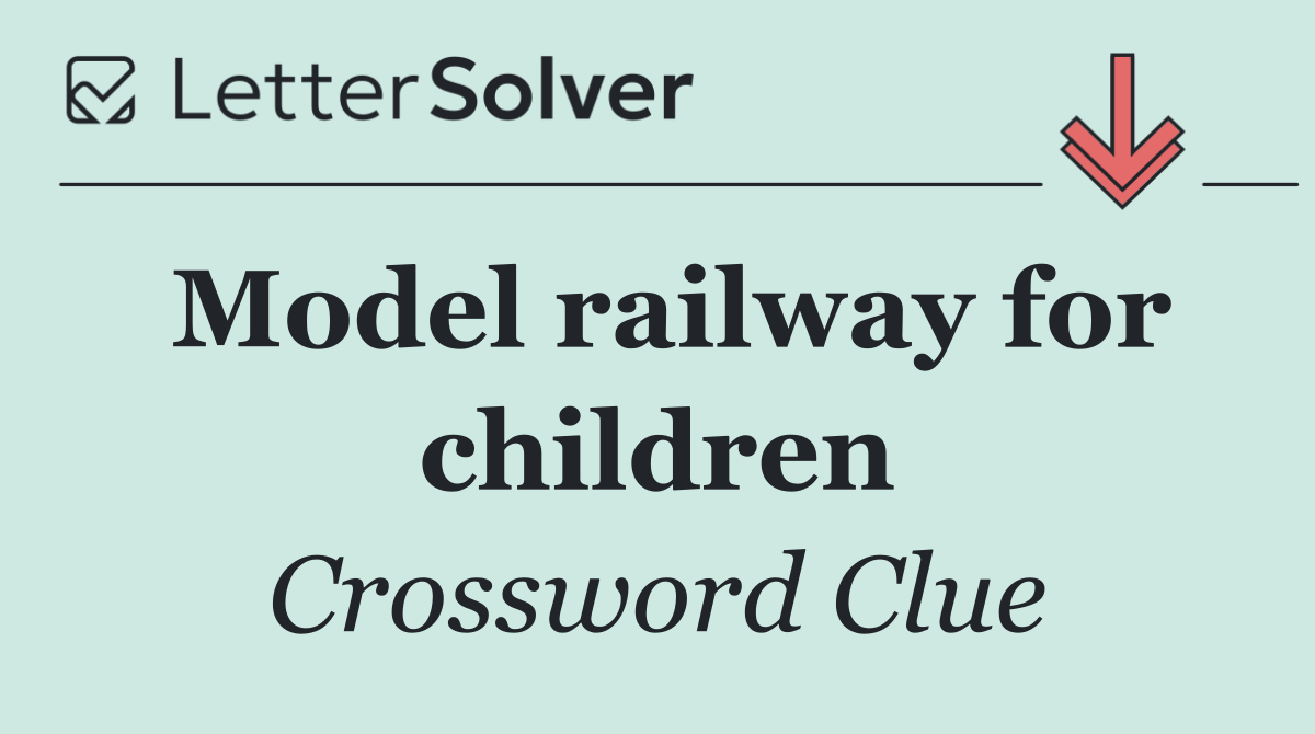 Model railway for children