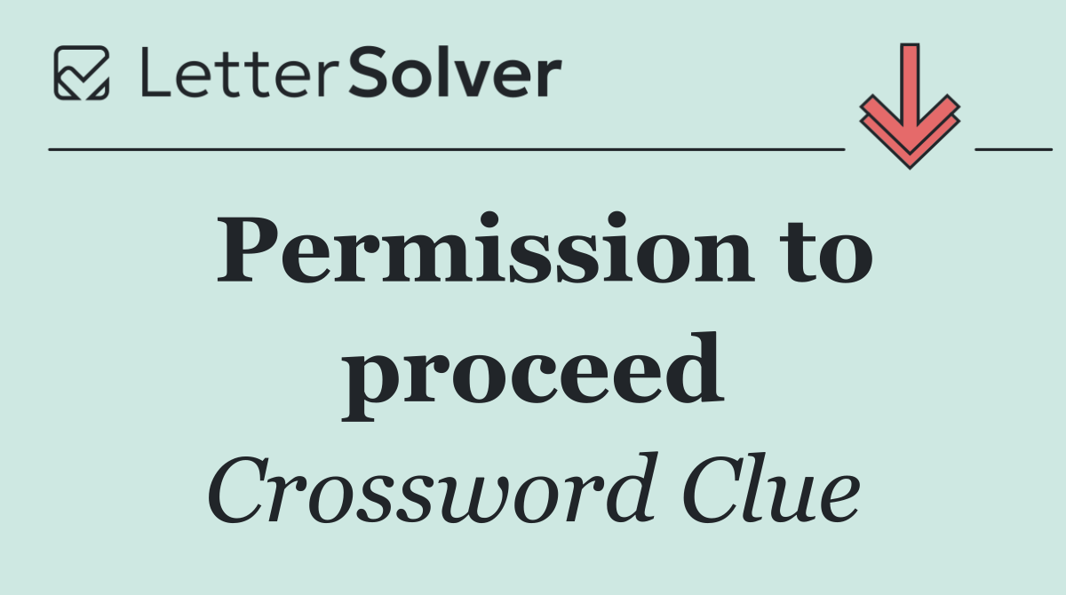 Permission to proceed