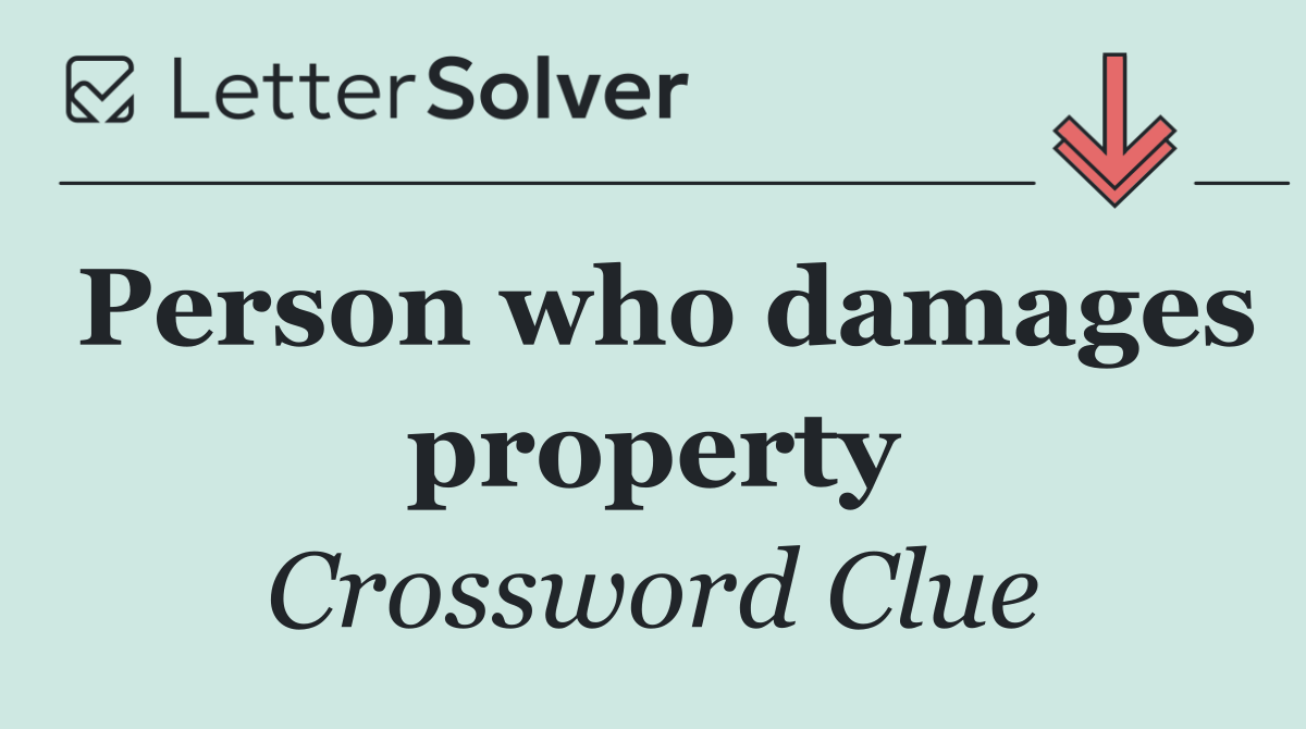 Person who damages property