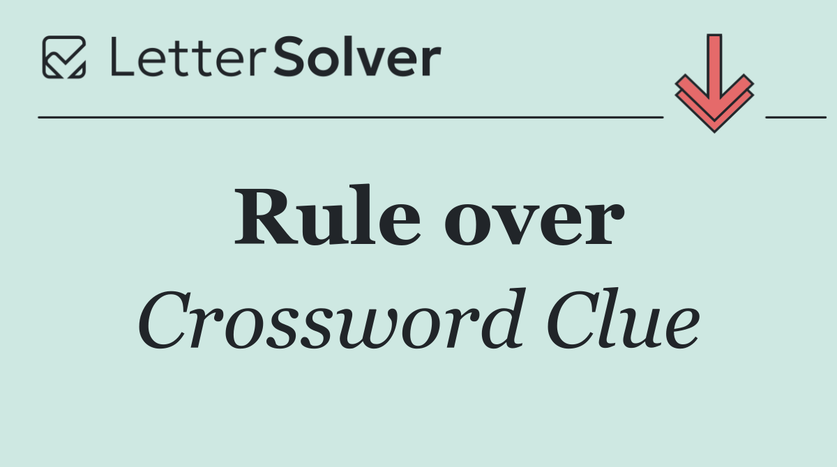 Rule over