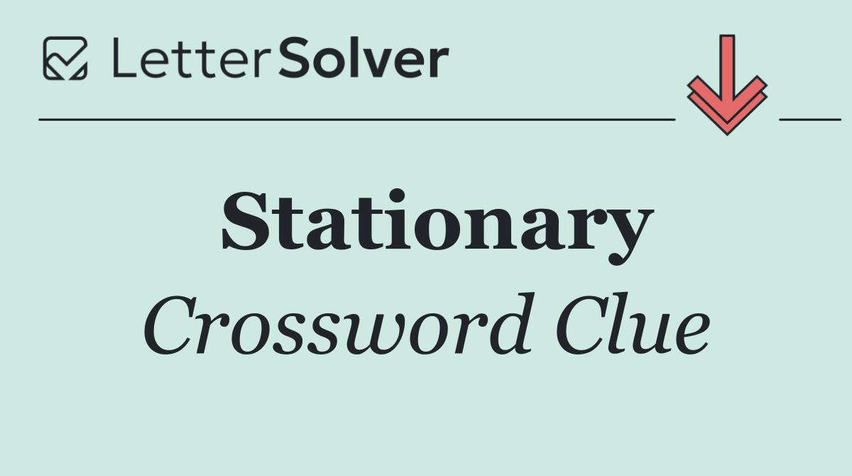 Stationary