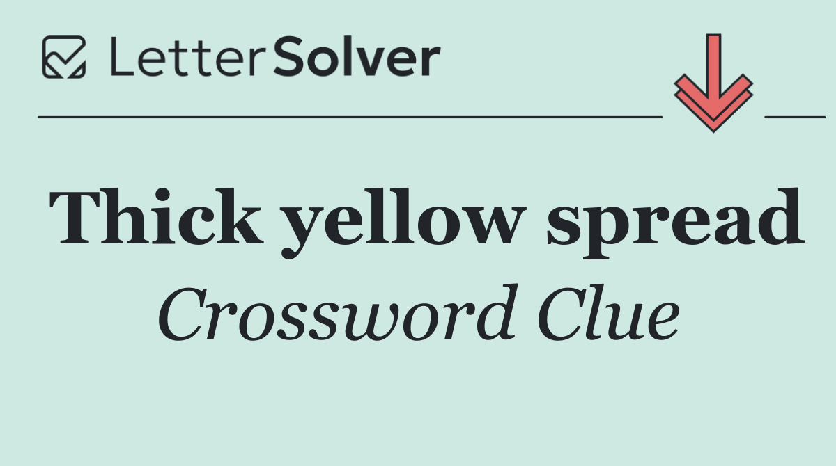 Thick yellow spread