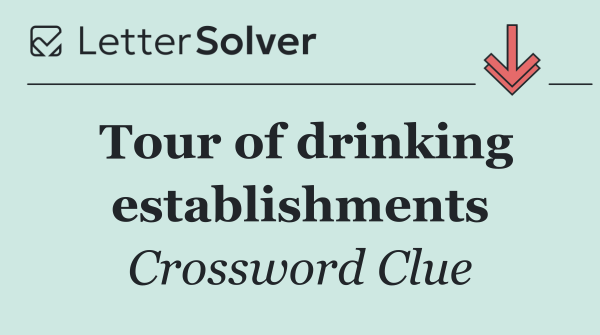 Tour of drinking establishments