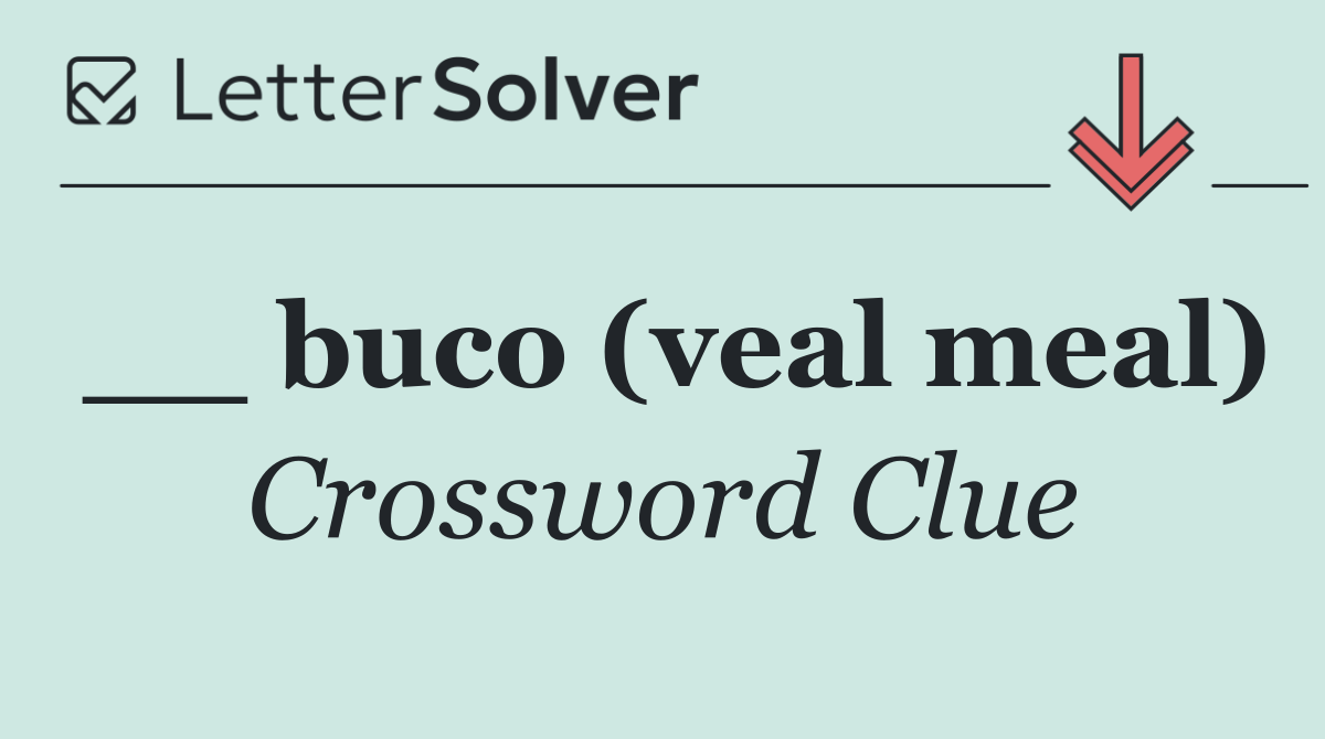 __ buco (veal meal)