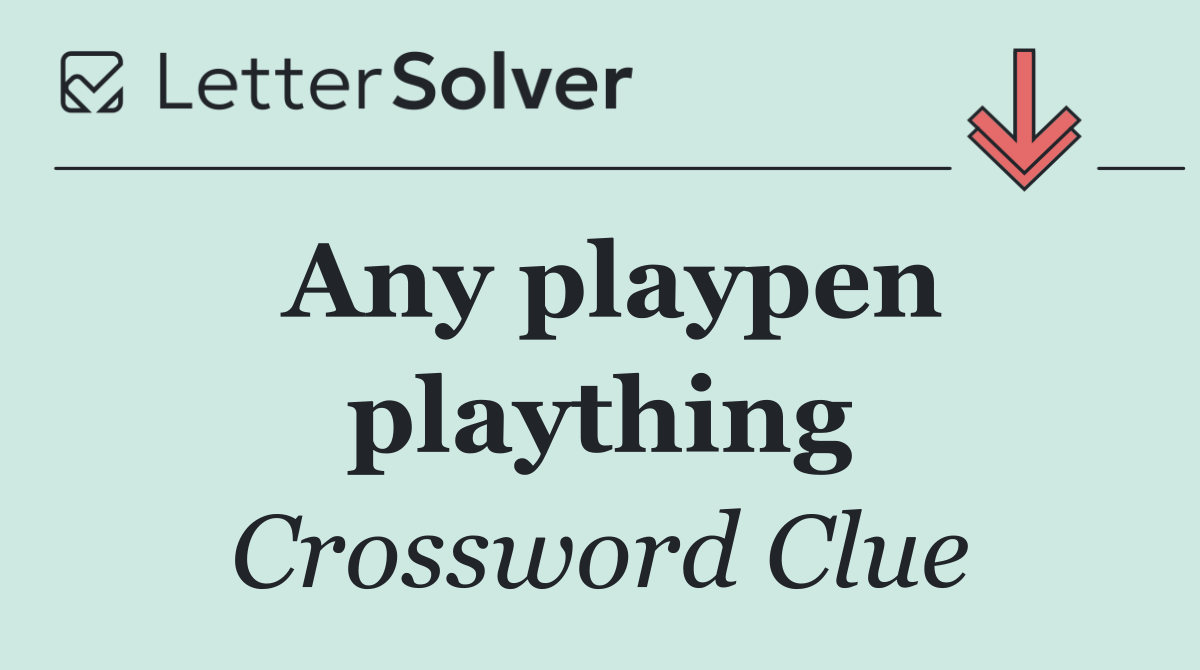 Any playpen plaything