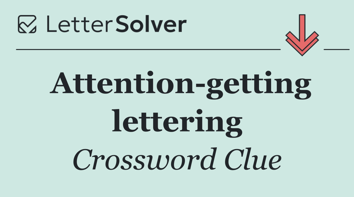 Attention getting lettering