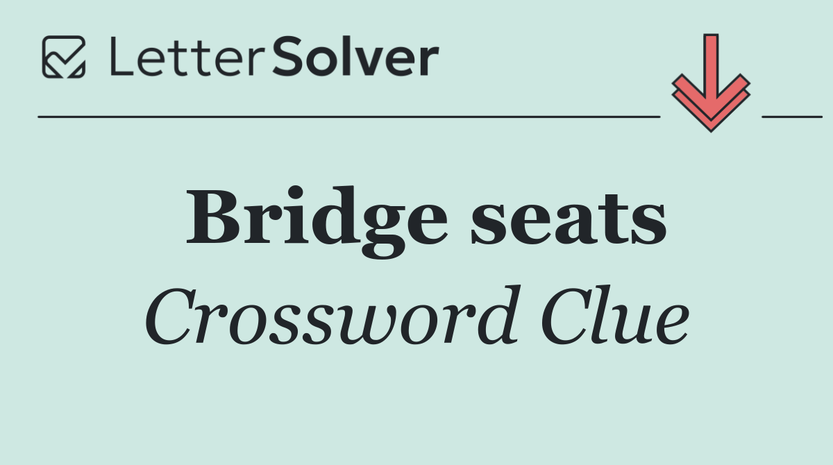 Bridge seats