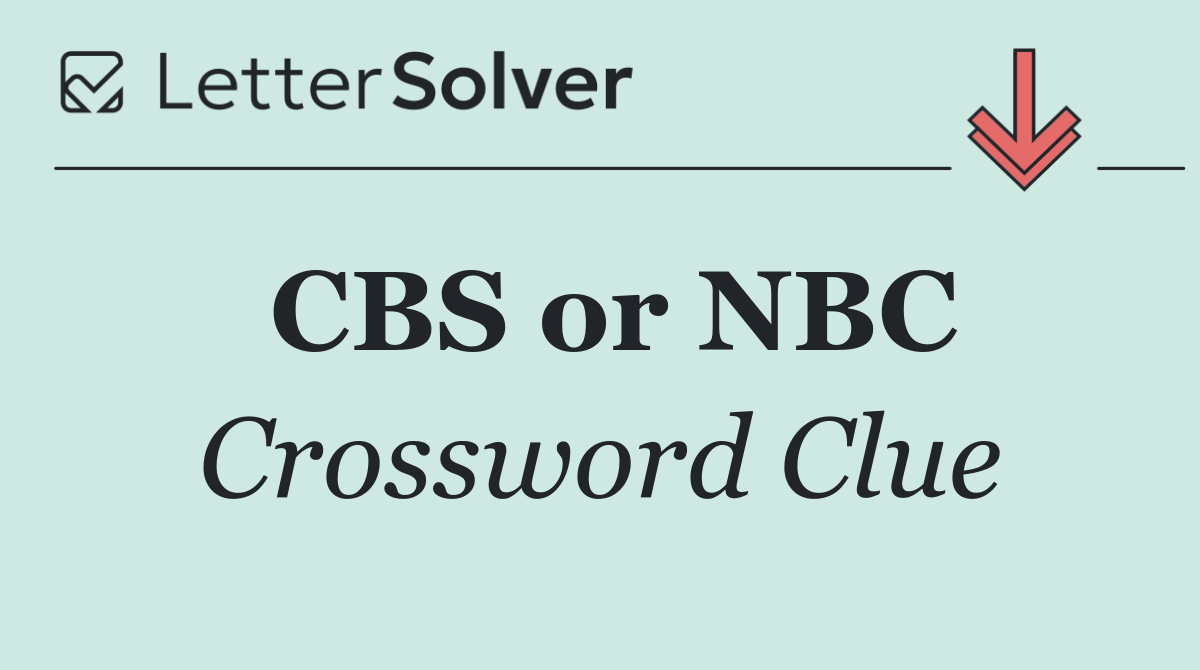 CBS or NBC