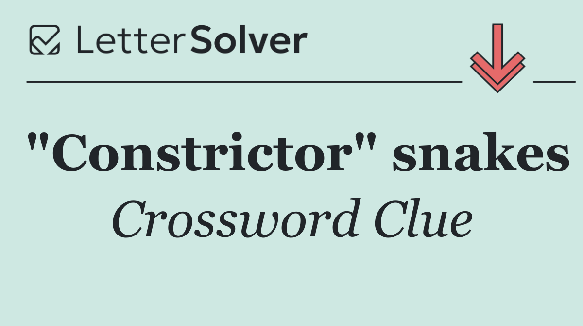 "Constrictor" snakes