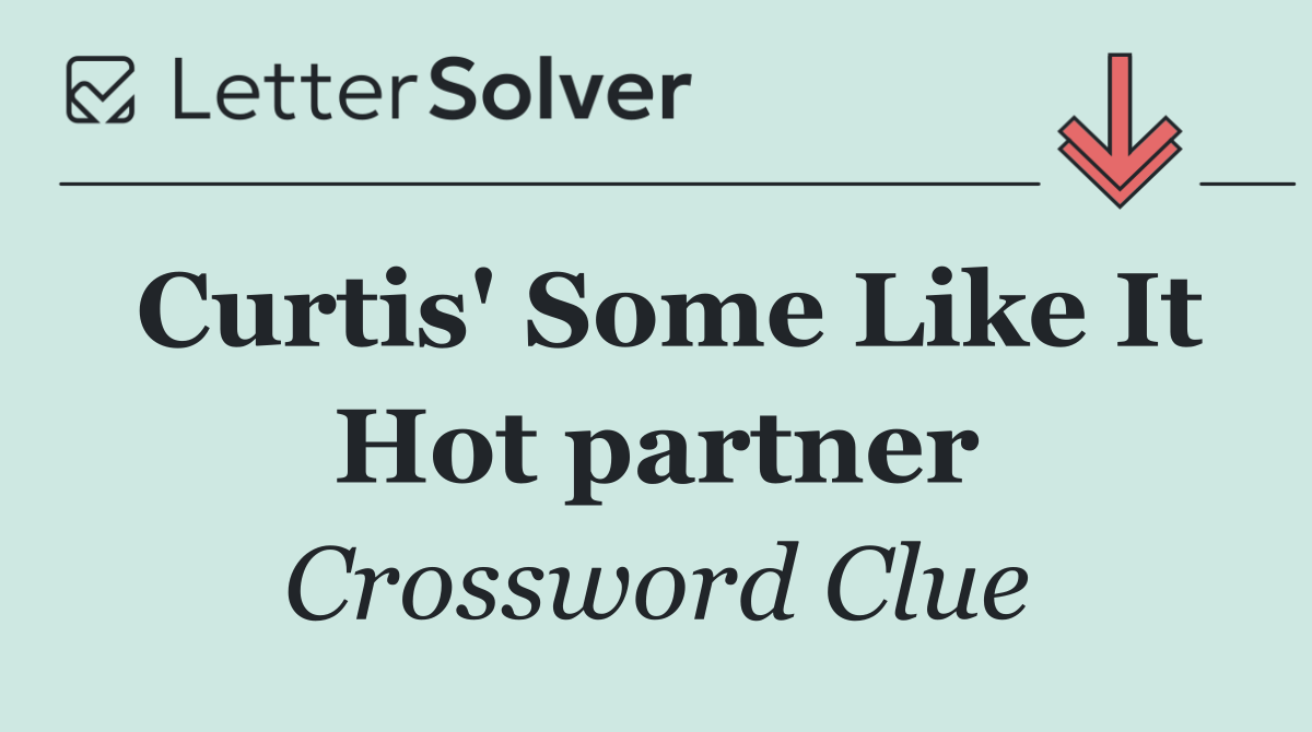 Curtis' Some Like It Hot partner