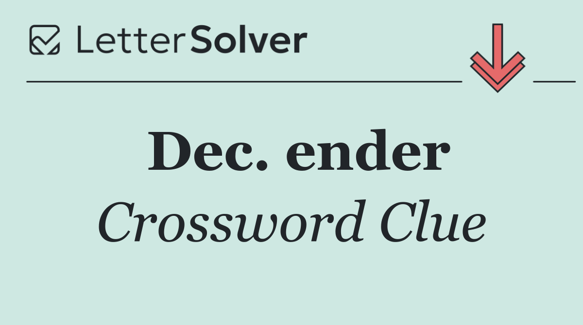 Dec. ender