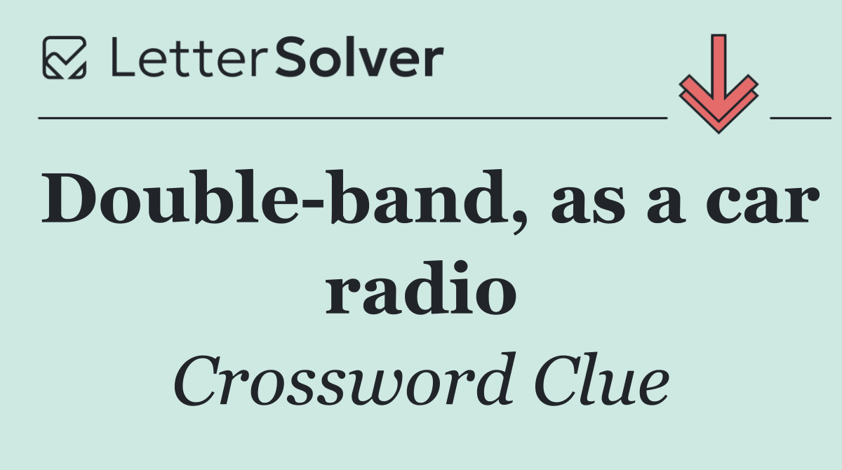 Double band, as a car radio