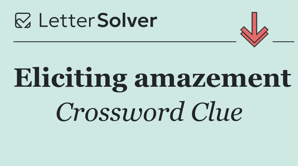 Eliciting amazement