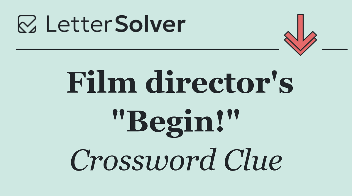 Film director's "Begin!"