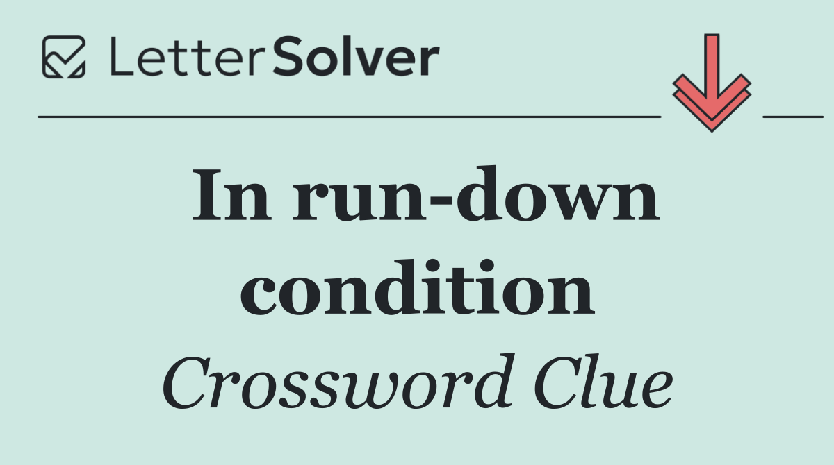 In run down condition