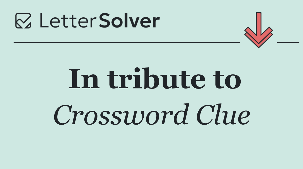 In tribute to