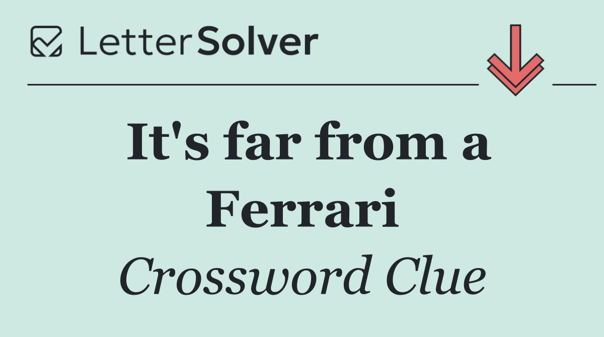 It's far from a Ferrari