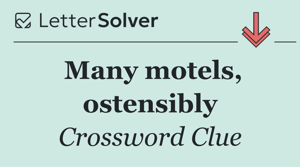 Many motels, ostensibly