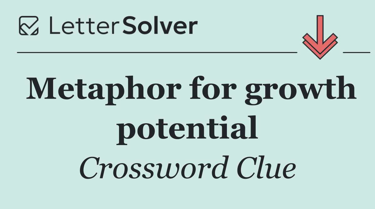 Metaphor for growth potential