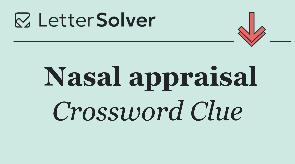 Nasal appraisal