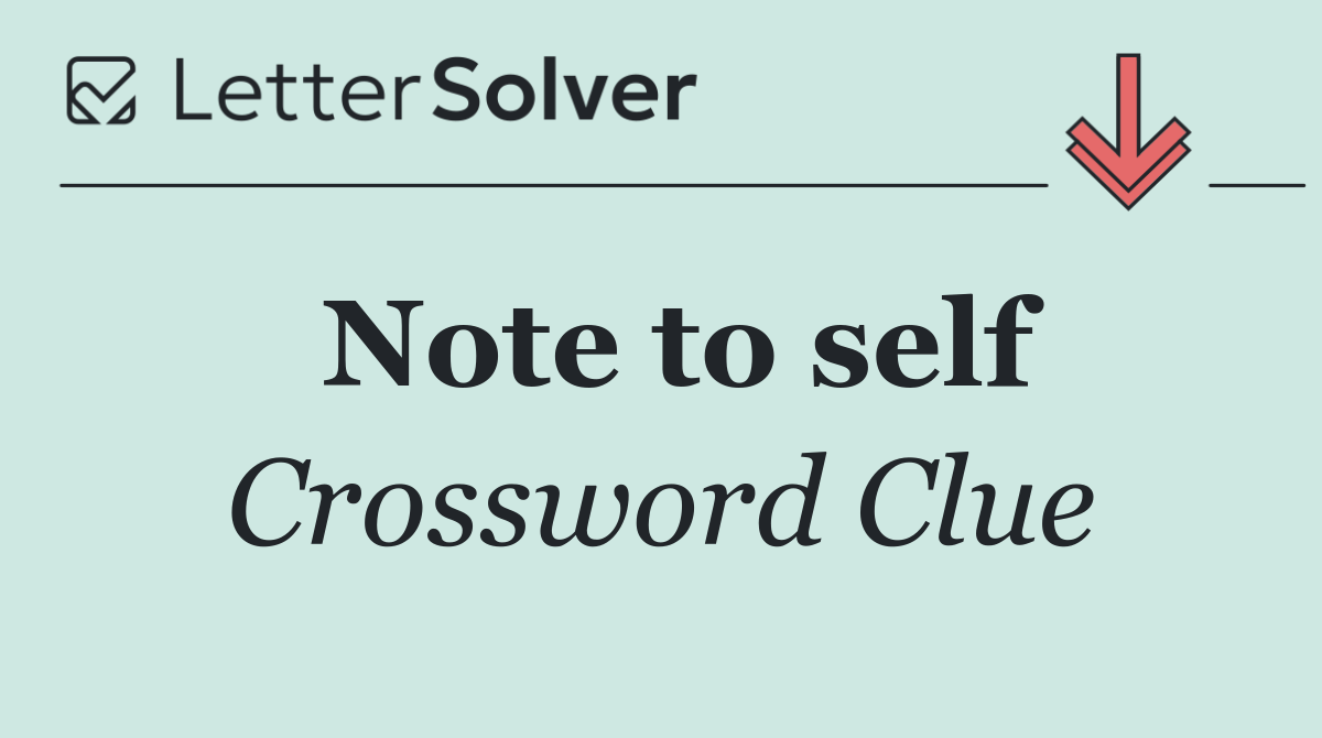 Note to self