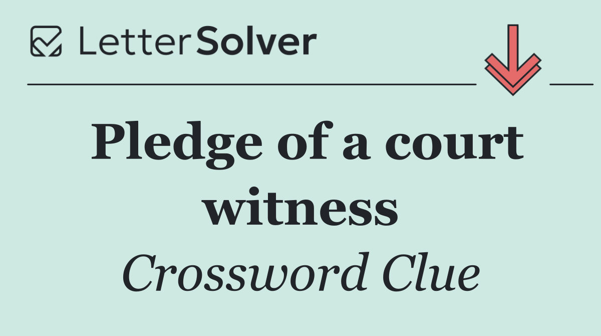 Pledge of a court witness