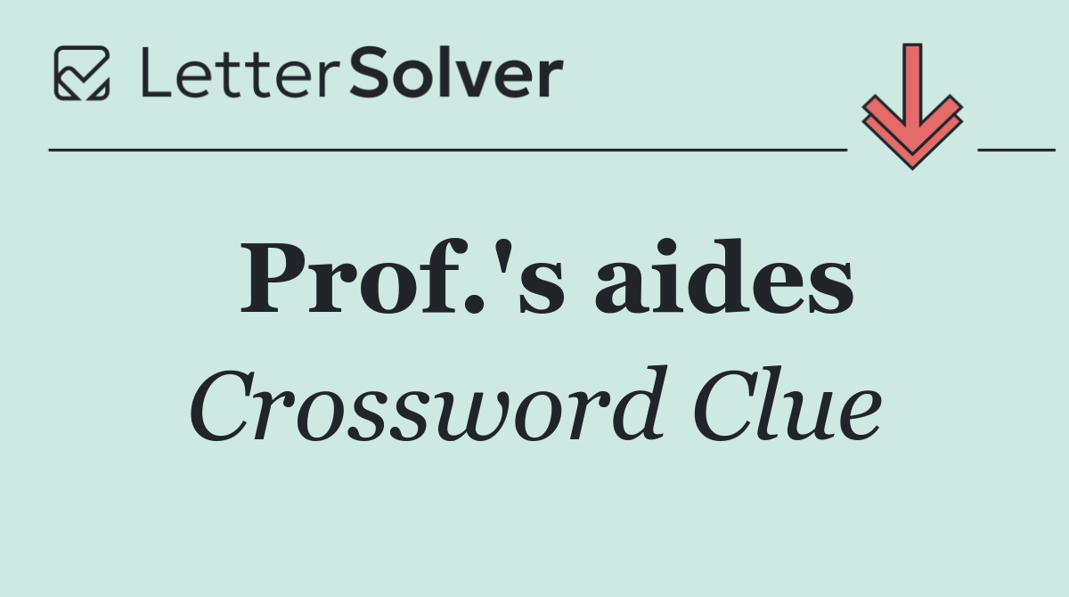 Prof.'s aides