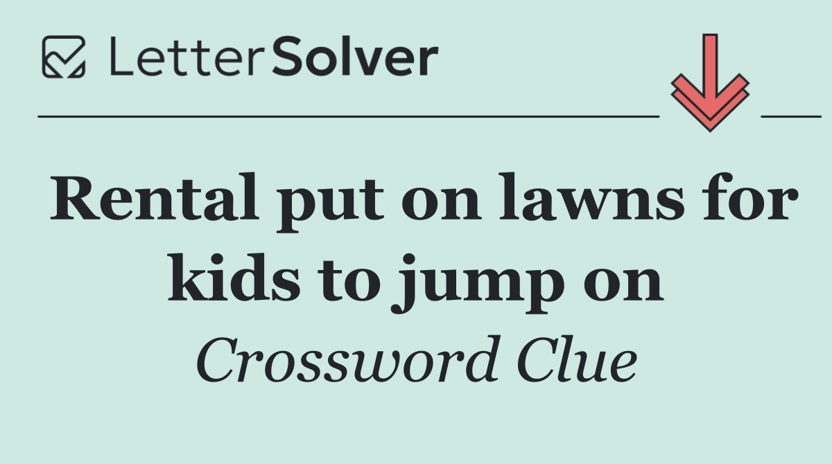Rental put on lawns for kids to jump on
