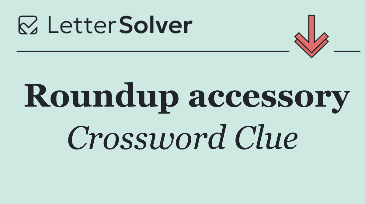 Roundup accessory