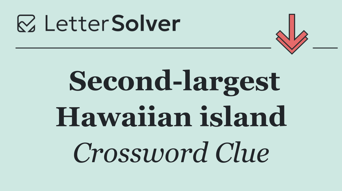 Second largest Hawaiian island