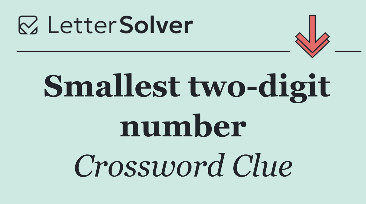 Smallest two digit number