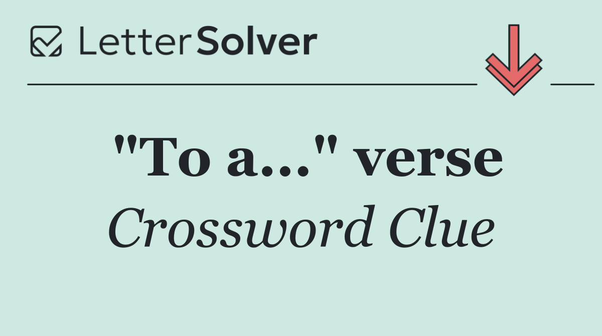 "To a..." verse