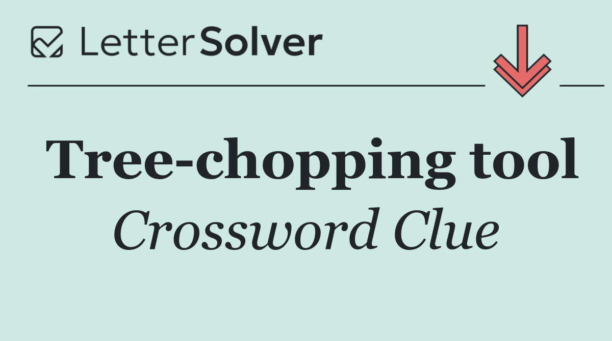 Tree chopping tool